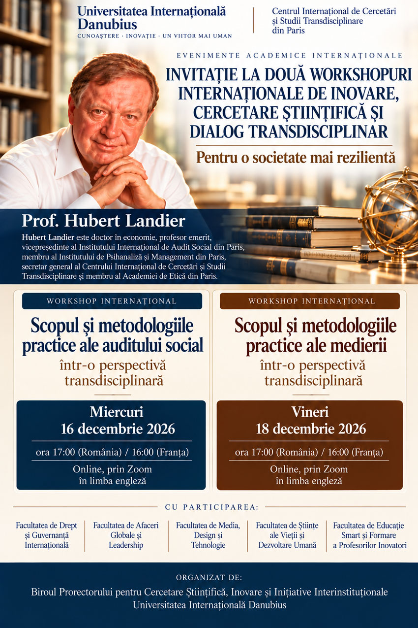 INVITAȚIE LA DOUĂ WORKSHOPURI INTERNAȚIONALE DE INOVARE, CERCETARE ȘTIINȚIFICĂ ȘI DIALOG TRANSDISCIPLINAR
