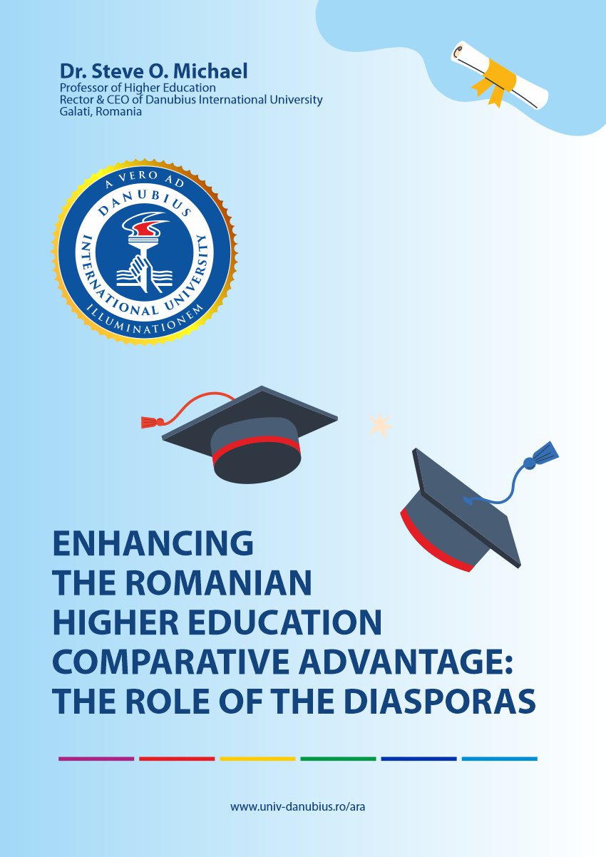 Enhancing the Romanian Higher Education Comparative Advantage:  The Role of the Diasporas. Discourse presented by the Rector at the 45th American-Romanian Academy Congress