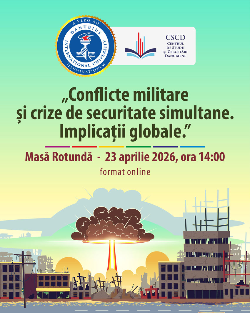 Masa rotundă cu tema: „Conflicte militare și crize de securitate simultane – implicații globale”