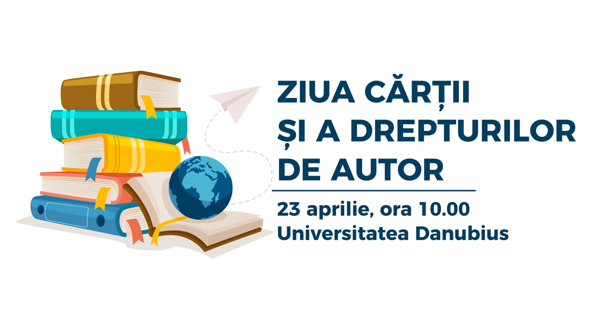 “Ziua Internațională a Cărții și a Drepturilor de Autor” la Universitatea “Danubius”